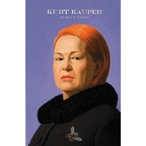 Kurt Kauper, Diva Fictions - (Hardcover) - 1 of 1