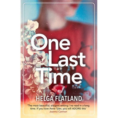 One Last Time - by  Helga Flatland (Paperback)