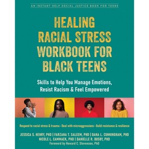 Healing Racial Stress Workbook for Black Teens - (The Instant Help Social Justice) (Paperback) - 1 of 1
