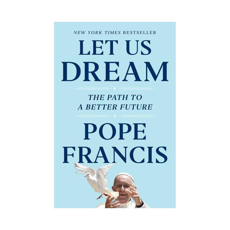 Let Us Dream - by Pope Francis (Hardcover), 1 of 2