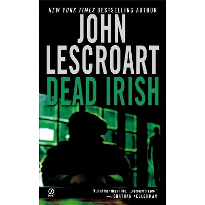 Dead Irish - (Dismas Hardy) by  John Lescroart (Paperback)