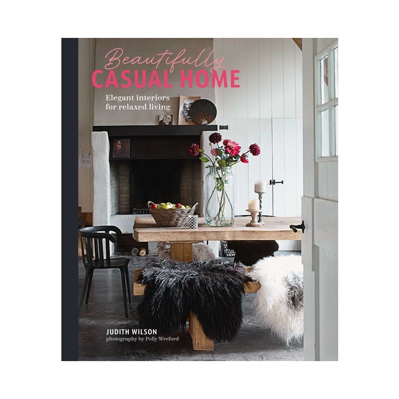 Beautifully Casual Home - by  Judith Wilson (Hardcover), 1 of 2