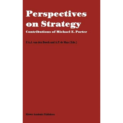 Perspectives on Strategy - by  F A J Van Den Bosch & A P de Man (Hardcover)
