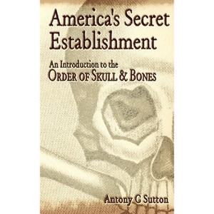America's Secret Establishment - by  Antony C Sutton (Paperback) - 1 of 1