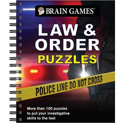 Brain Games - Law & Order Puzzles - by  Publications International Ltd & Brain Games (Spiral Bound)