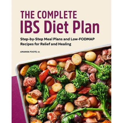 The Complete Ibs Diet Plan - by  Amanda Foote (Paperback)