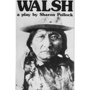 Walsh - 2nd Edition by  Sharon Pollock (Paperback) - 1 of 1