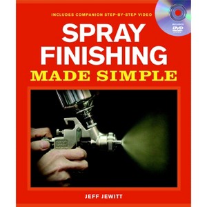 Spray Finishing Made Simple - (Made Simple (Taunton Press)) by  Jeff Jewitt (Mixed Media Product) - 1 of 1