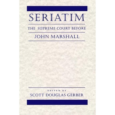Seriatim - by  Scott Douglas Gerber (Paperback)
