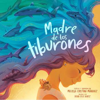 Madre de Los Tiburones - by  Melissa Cristina Márquez (Hardcover)