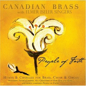 Canadian Brass & Elmer Iseler Singers - People of Faith (CD) - 1 of 1