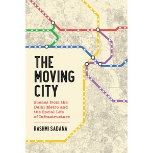 The Moving City - by  Rashmi Sadana (Hardcover) - 1 of 1