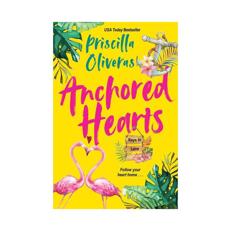 Anchored Hearts - (Keys to Love) by  Priscilla Oliveras (Paperback), 1 of 4