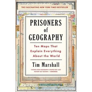 Prisoners of Geography, 1 - (Politics of Place) by Tim Marshall - 1 of 1