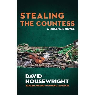 Stealing the Countess - (A McKenzie Novel) by  David Housewright (Paperback)