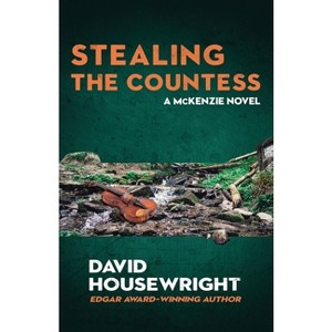 Stealing the Countess - (A McKenzie Novel) by  David Housewright (Paperback) - 1 of 1
