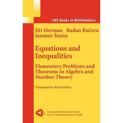 Equations and Inequalities - (CMS Books in Mathematics) by  Jiri Herman & Radan Kucera & Jaromir Simsa (Hardcover)