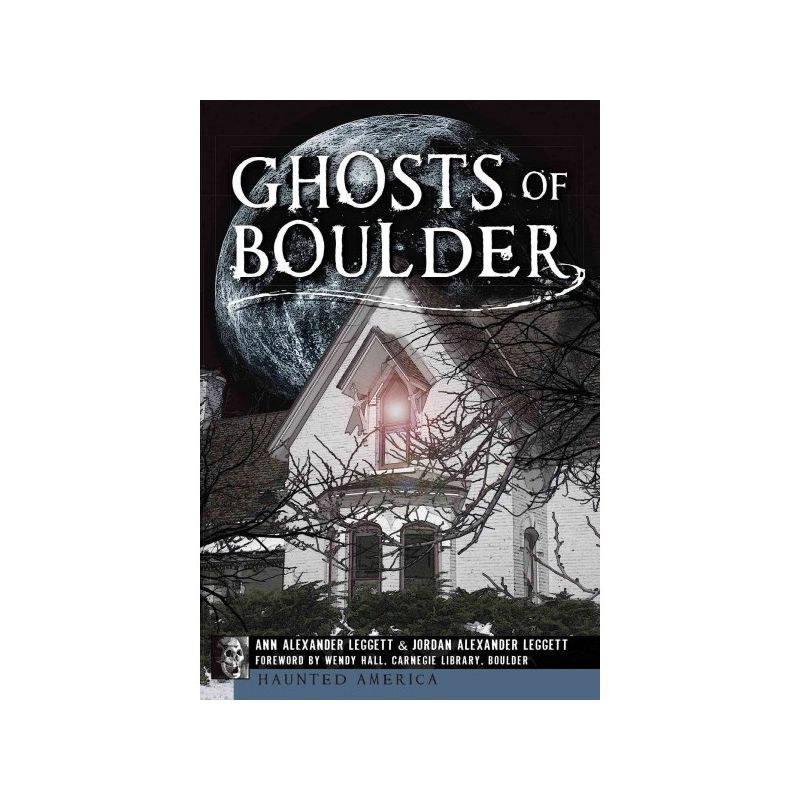 Ghosts of Boulder - by Ann Alexander Leggett (Paperback), 1 of 2