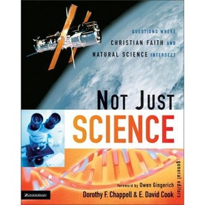 Not Just Science - by  Zondervan (Paperback) - 1 of 1