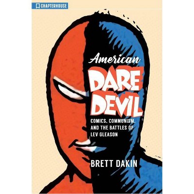 American Daredevil - by  Brett Dakin (Paperback)