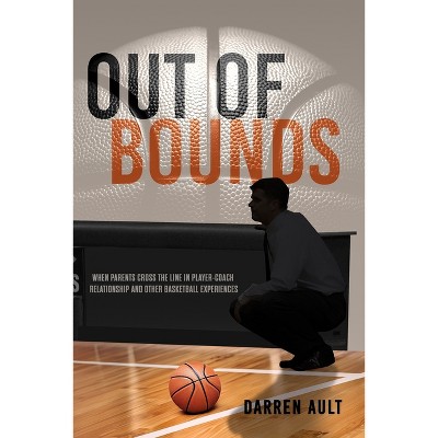 Out of Bounds - by  Darren Ault (Paperback)