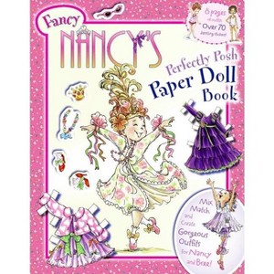 Fancy Nancy's Perfectly Posh Paper Doll Book - by  Jane O'Connor (Paperback) - 1 of 1