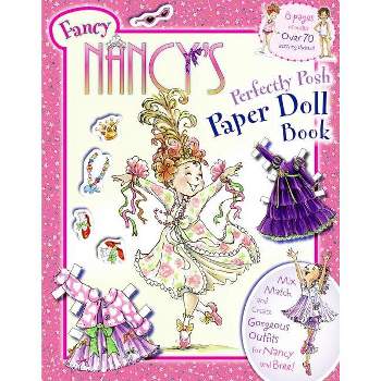 Fancy Nancy's Perfectly Posh Paper Doll Book - by  Jane O'Connor (Paperback)