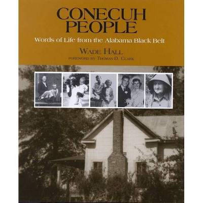 Conecuh People - 2nd Edition by  Wade Hall (Paperback)