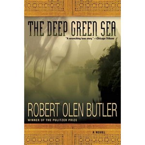 The Deep Green Sea - by  Robert Olen Butler (Paperback) - 1 of 1