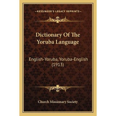 Dictionary Of The Yoruba Language - (Paperback)