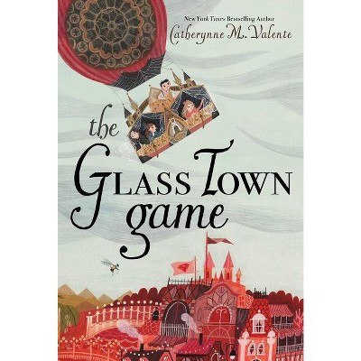 The Glass Town Game - by  Catherynne M Valente (Paperback)