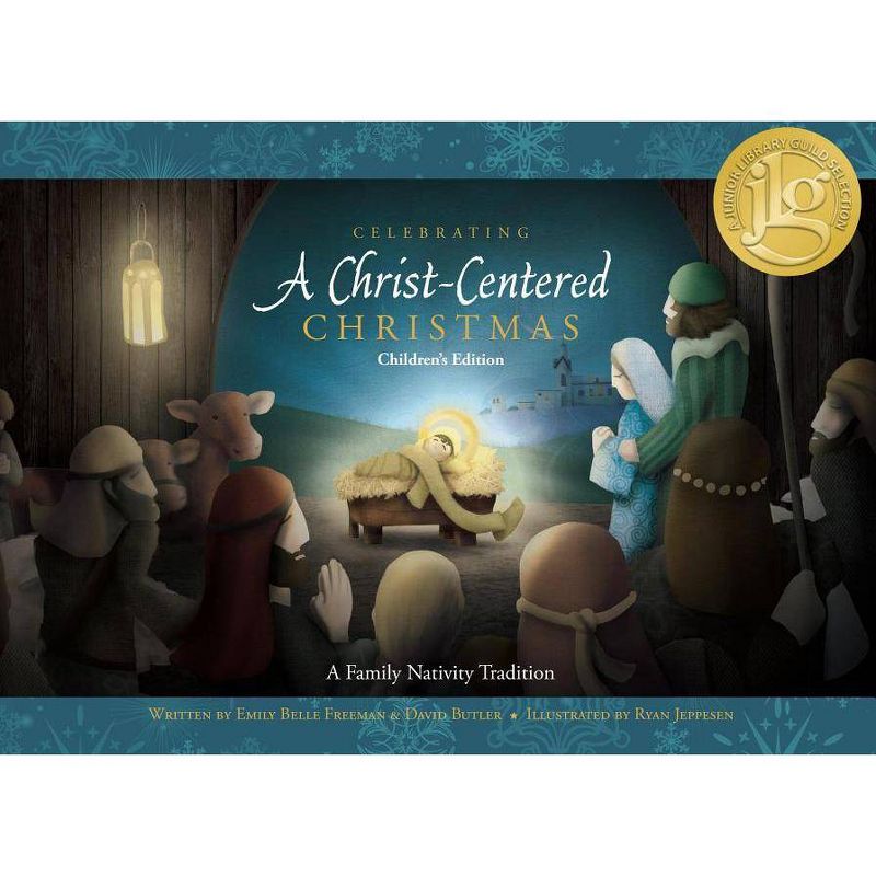 Celebrating a Christ-Centered Christmas - by  Emily Belle Freeman & David Butler (Hardcover), 1 of 2