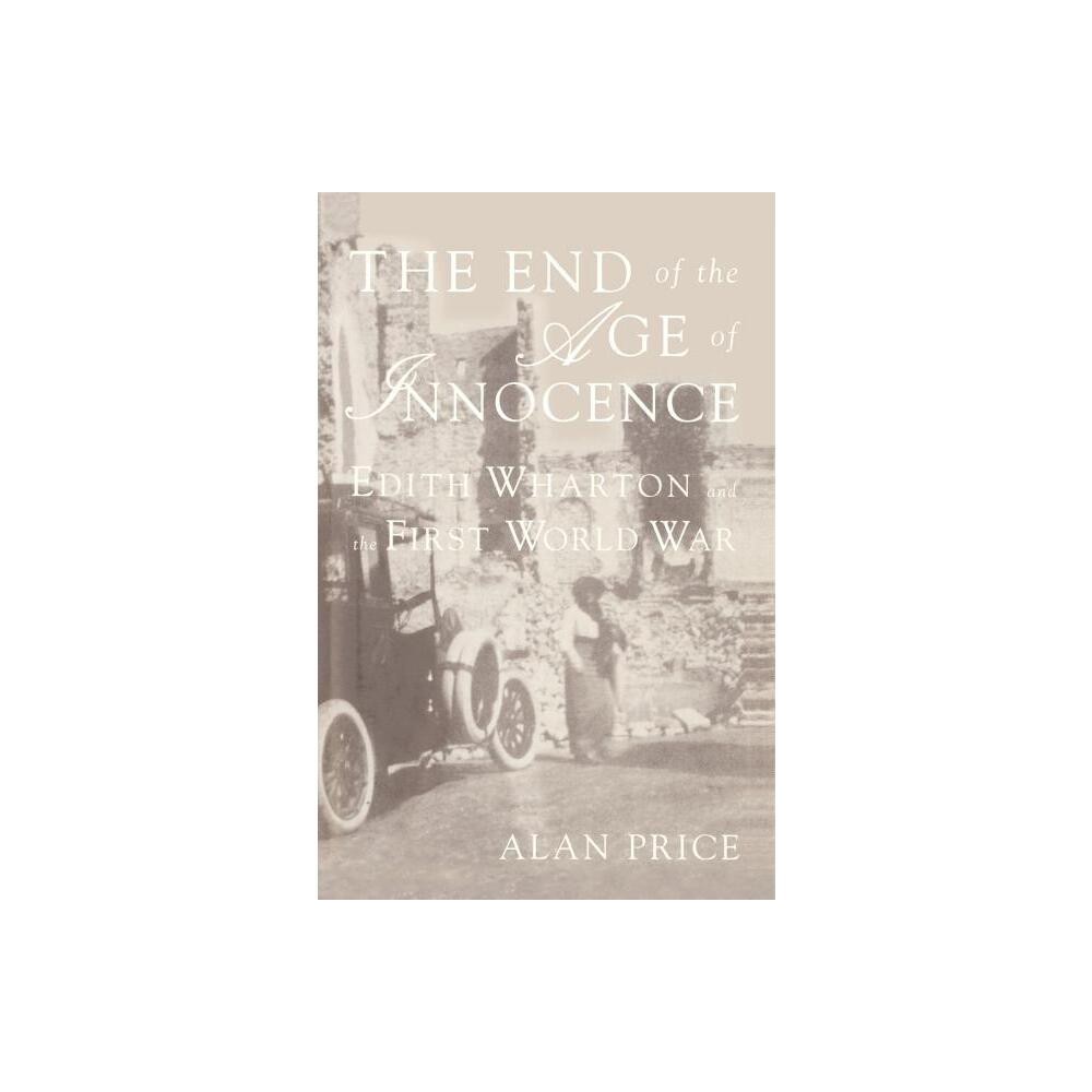 The End of the Age of Innocence - by A Price (Paperback)