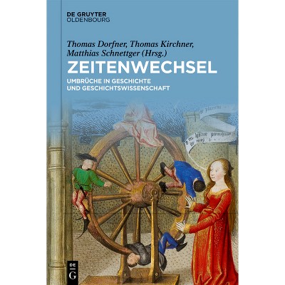 Zeitenwechsel - by  Thomas Dorfner & Thomas Kirchner & Matthias Schnettger (Hardcover)