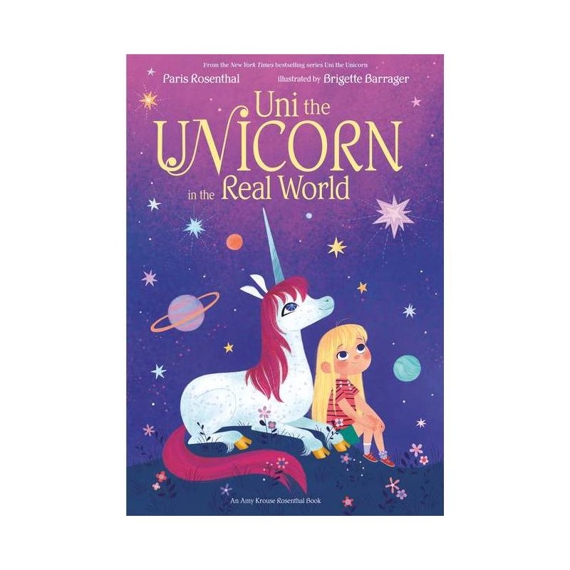 Uni the Unicorn in the Real World - by Paris Rosenthal &#38; Amy Krouse Rosenthal (Hardcover), 1 of 2