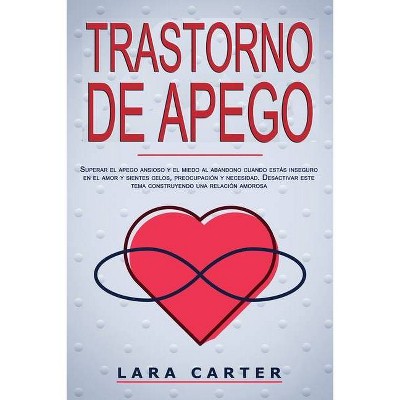 Trastorno de Apego - by  Lara Carter (Paperback)