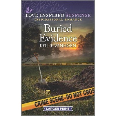 Buried Evidence - Large Print by  Kellie Vanhorn (Paperback)