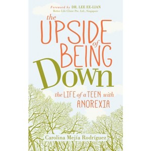 The Upside of Being Down - by  Carolina Mejia Rodriguez (Paperback) - 1 of 1