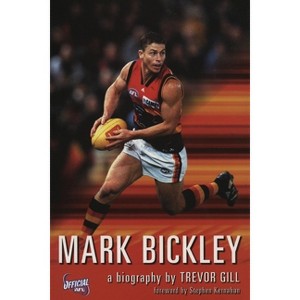 Mark Bickley a Biography - by  Trevor Gill (Paperback) - 1 of 1