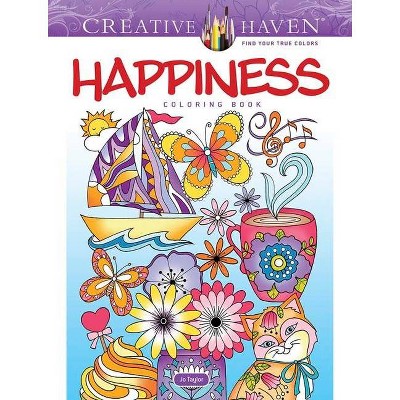 Creative Haven Happiness Coloring Book - (Adult Coloring Books: Calm) by Jo  Taylor (Paperback)