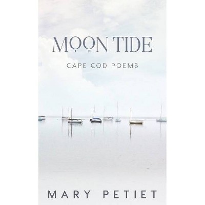 Moon Tide - by  Mary Petiet (Paperback)