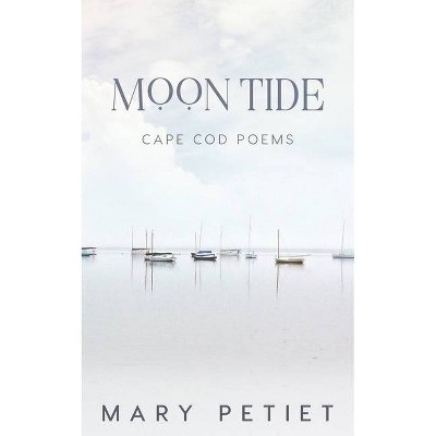 Moon Tide - by  Mary Petiet (Paperback)