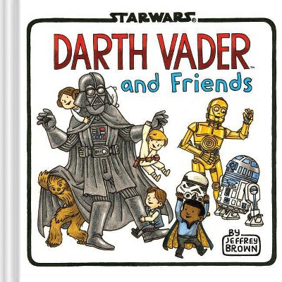 Darth Vader and Friends ( Star Wars) (Hardcover) - by Jeffrey Brown