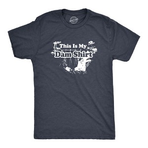 This Is My Dam Shirt Funny Pun Tee With Stylish Graphic Design - Crazy Dog Men's T Shirt - 1 of 4