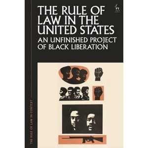 The Rule of Law in the United States - (Rule of Law in Context) by  Paul Gowder (Paperback) - 1 of 1
