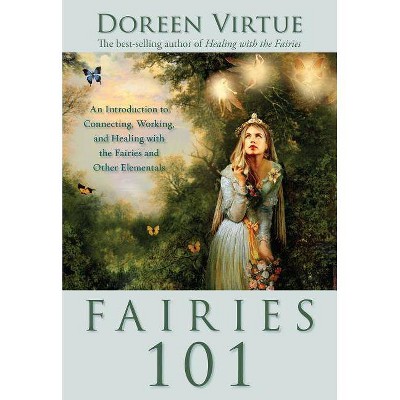 Fairies 101 - by  Doreen Virtue (Hardcover)