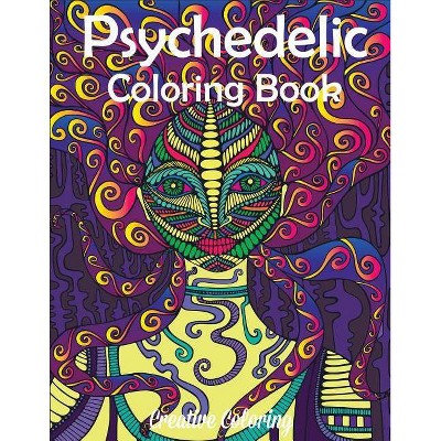 Psychedelic Coloring Book - by  Creative Coloring (Paperback)