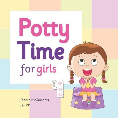 Potty Time for Girls - by  Janelle McGuinness (Paperback)