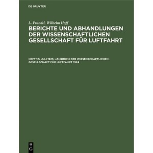 Jahrbuch Der Wissenschaftlichen Gesellschaft Für Luftfahrt 1924 - (Hardcover) - 1 of 1