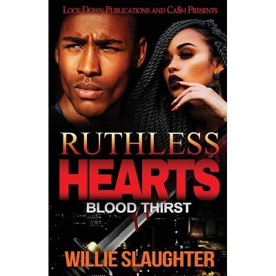 Ruthless Hearts - by  Willie Slaughter (Paperback)